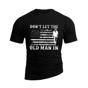 PURE COLOR Don't Let The Old  Man in  100% Cotton TEE